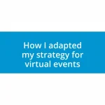 How I adapted my strategy for virtual events