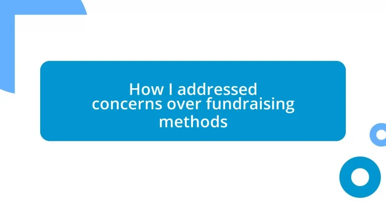 How I addressed concerns over fundraising methods