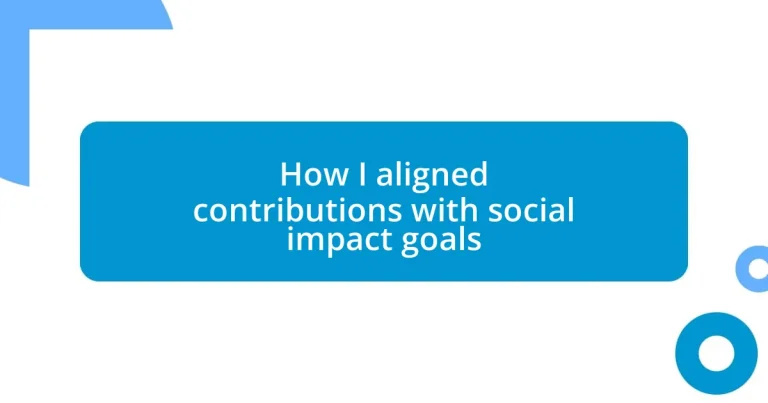 How I aligned contributions with social impact goals