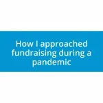 How I approached fundraising during a pandemic