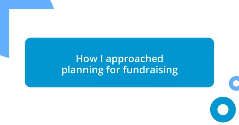 How I approached planning for fundraising