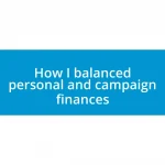 How I balanced personal and campaign finances