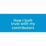 How I built trust with my contributors