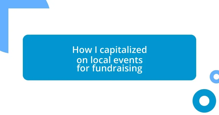 How I capitalized on local events for fundraising