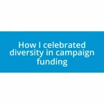 How I celebrated diversity in campaign funding