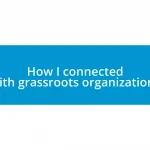 How I connected with grassroots organizations