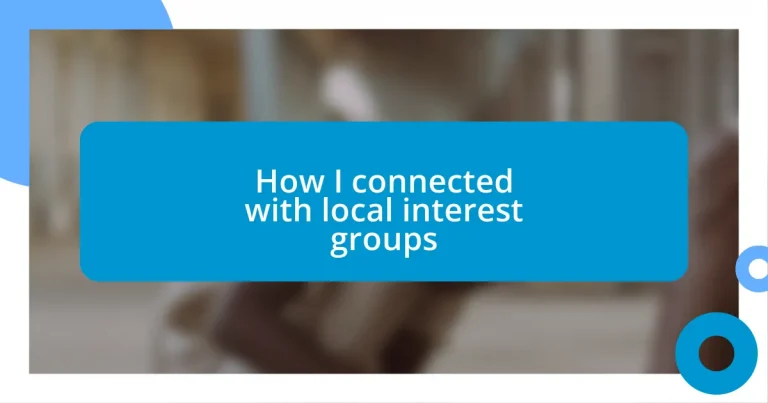 How I connected with local interest groups