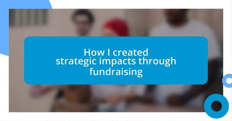 How I created strategic impacts through fundraising