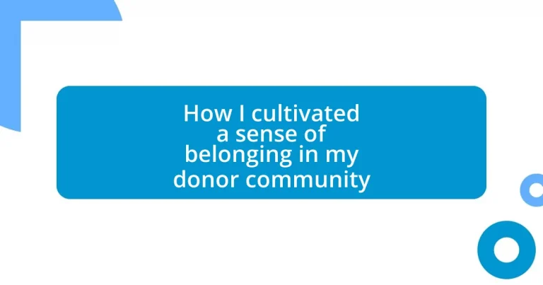 How I cultivated a sense of belonging in my donor community