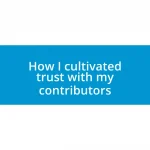 How I cultivated trust with my contributors