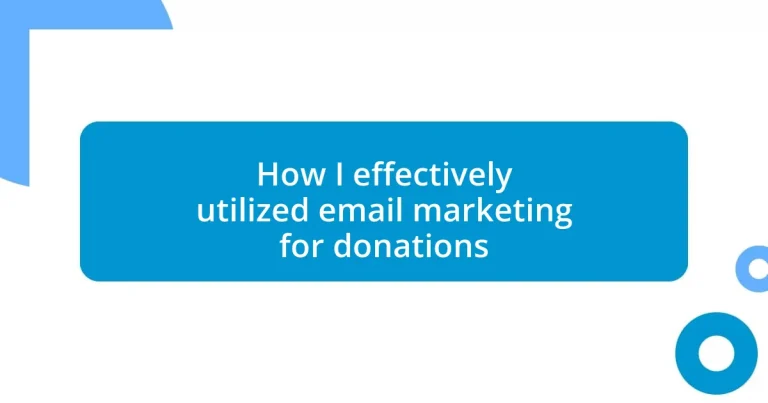 How I effectively utilized email marketing for donations