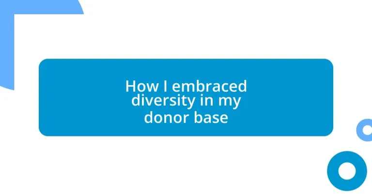 How I embraced diversity in my donor base