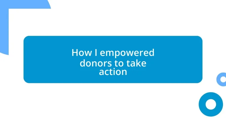 How I empowered donors to take action