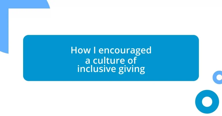 How I encouraged a culture of inclusive giving