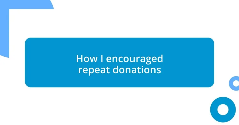 How I encouraged repeat donations