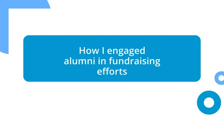 How I engaged alumni in fundraising efforts