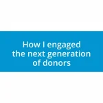 How I engaged the next generation of donors