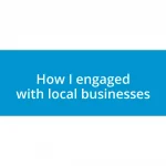 How I engaged with local businesses