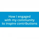 How I engaged with my community to inspire contributions