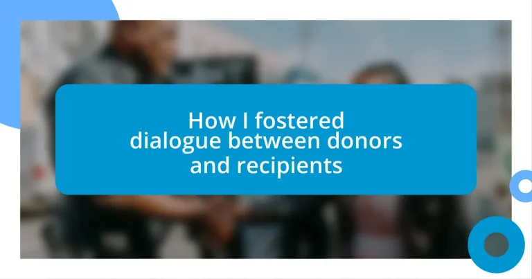 How I fostered dialogue between donors and recipients