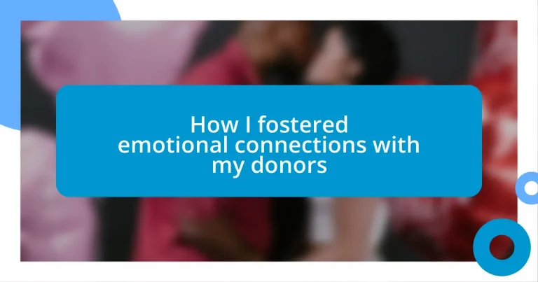 How I fostered emotional connections with my donors