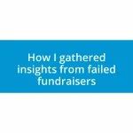 How I gathered insights from failed fundraisers