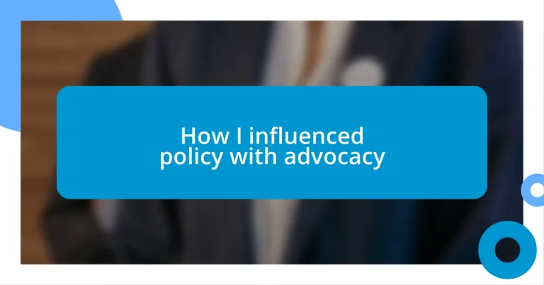 How I influenced policy with advocacy
