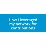 How I leveraged my network for contributions