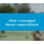 How I managed donor expectations