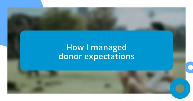 How I managed donor expectations