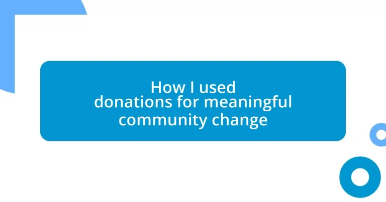 How I used donations for meaningful community change