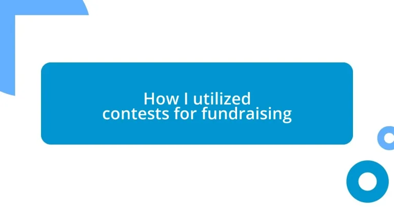 How I utilized contests for fundraising