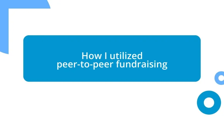 How I utilized peer-to-peer fundraising