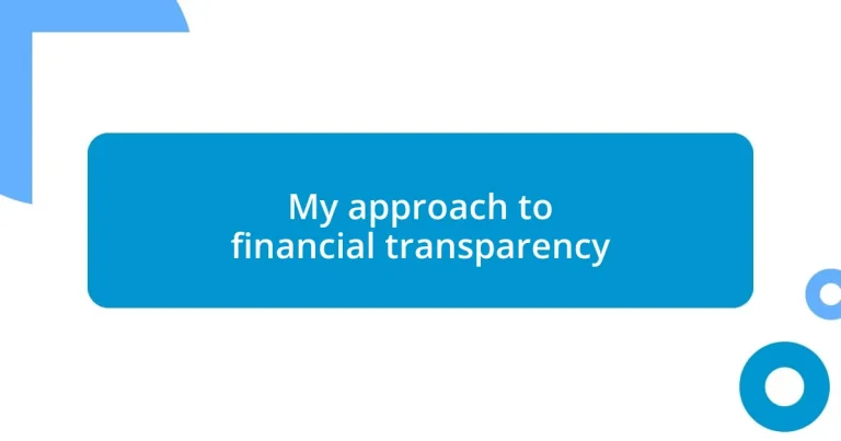 My approach to financial transparency