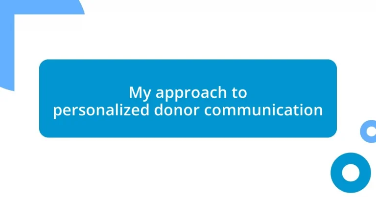 My approach to personalized donor communication