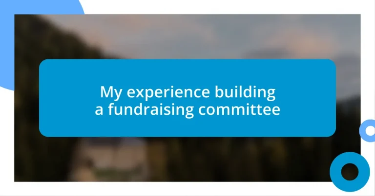 My experience building a fundraising committee