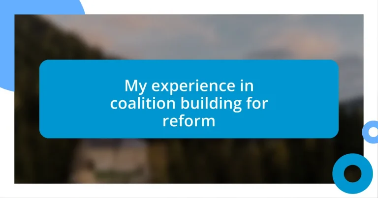 My experience in coalition building for reform