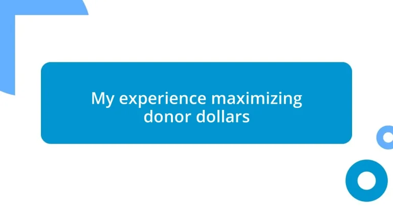 My experience maximizing donor dollars