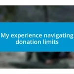 My experience navigating donation limits