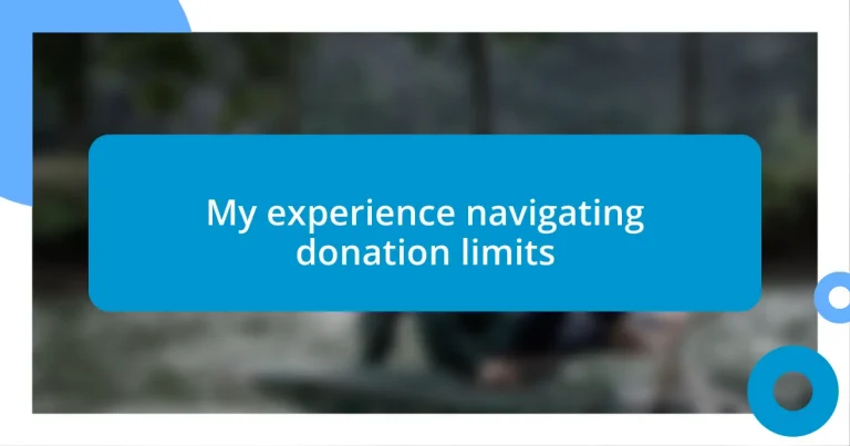 My experience navigating donation limits