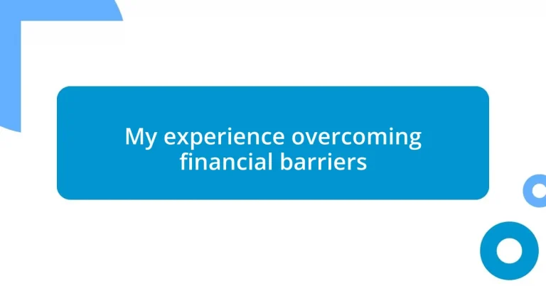 My experience overcoming financial barriers