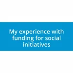 My experience with funding for social initiatives