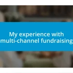 My experience with multi-channel fundraising