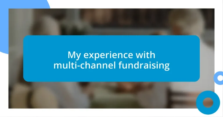 My experience with multi-channel fundraising