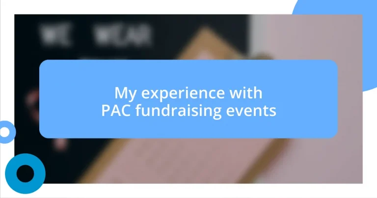 My experience with PAC fundraising events