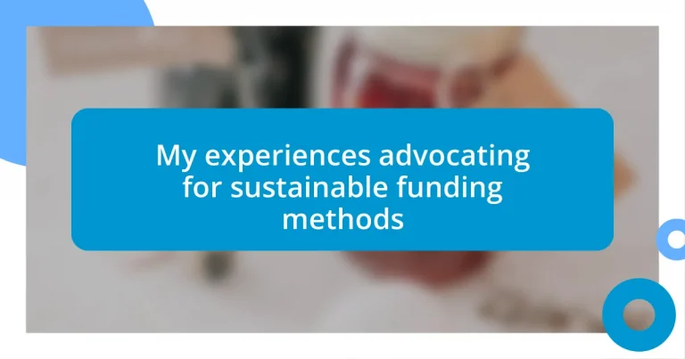 My experiences advocating for sustainable funding methods