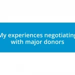 My experiences negotiating with major donors