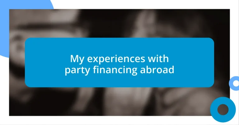 My experiences with party financing abroad