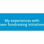 My experiences with peer fundraising initiatives