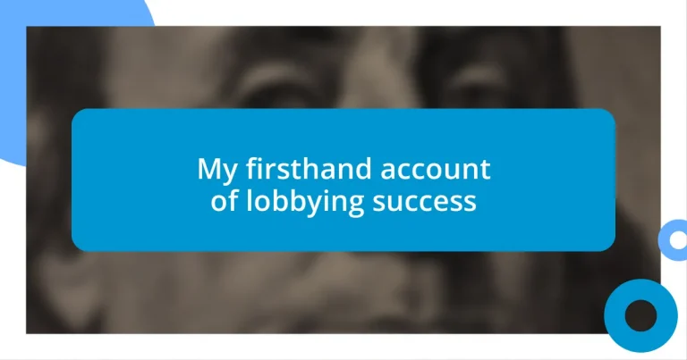 My firsthand account of lobbying success